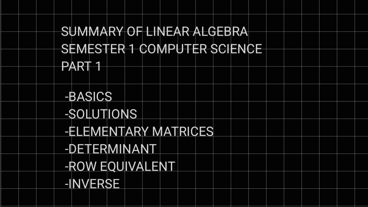 SUMMARY OF LINEAR ALGEBRA | PART 1