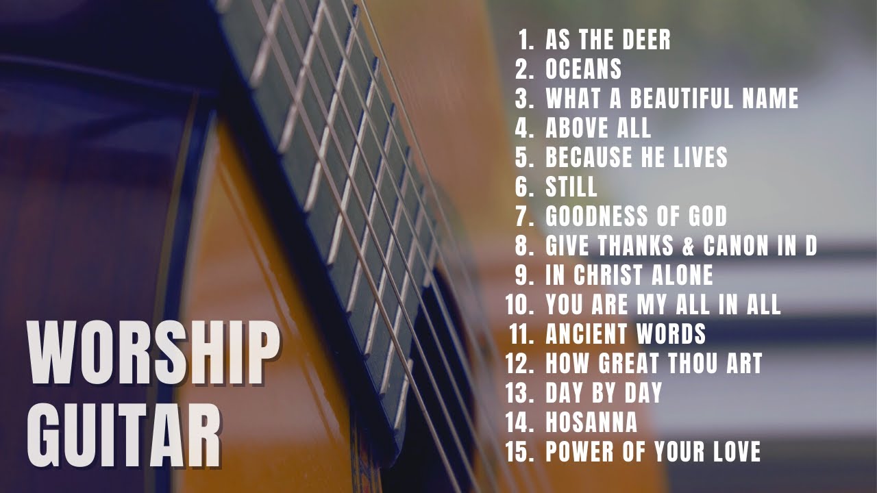Instrumental Worship and Hymns | Classical Guitar (Fingerstyle) Christian Music with Lyrics