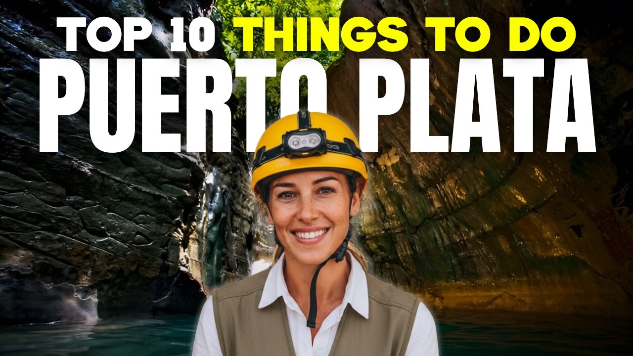 Top 10 Things to do in Puerto Plata, Dominican Republic 2026