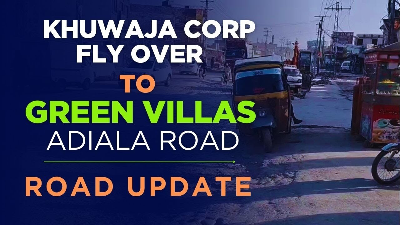 Khuwaja Corp To Green Villas Adiala Road Rawalpindi Road Update | Travel With Abid