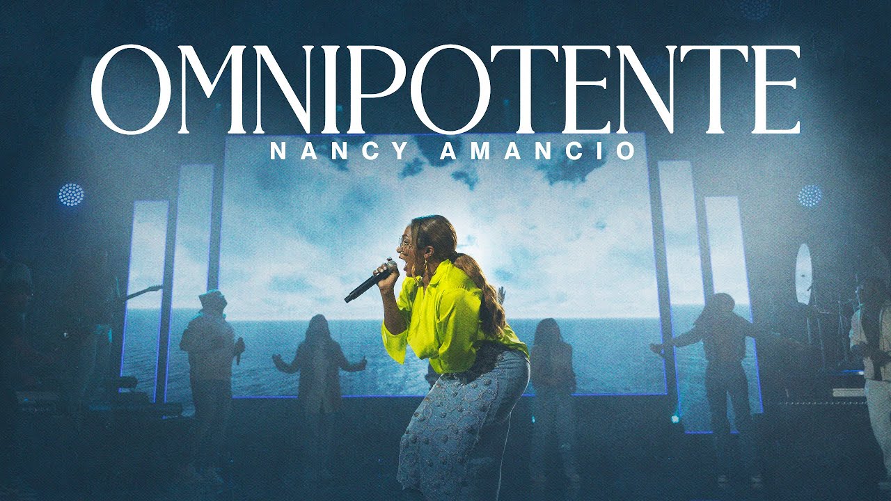 Nancy Amancio - Omnipotente  - En Vivo  -