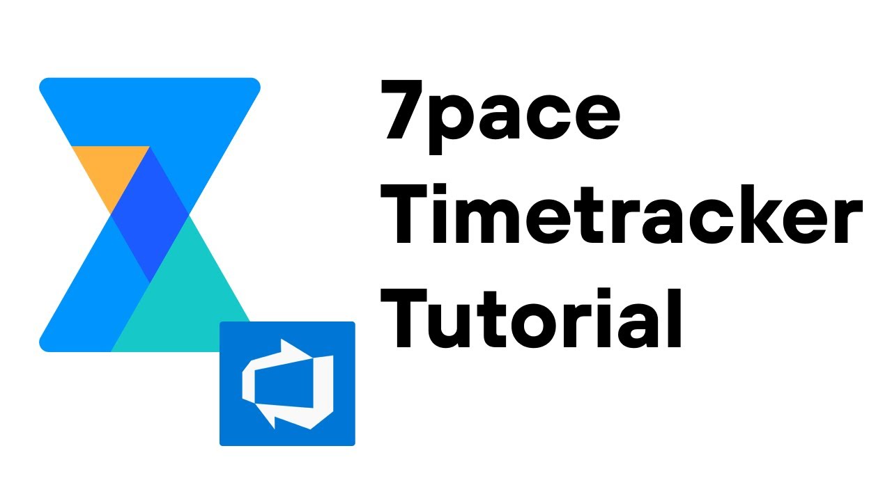 A Developer's Guide 7pace Timetracker for Azure DevOps - How to Track and Log Time in Azure DevOps