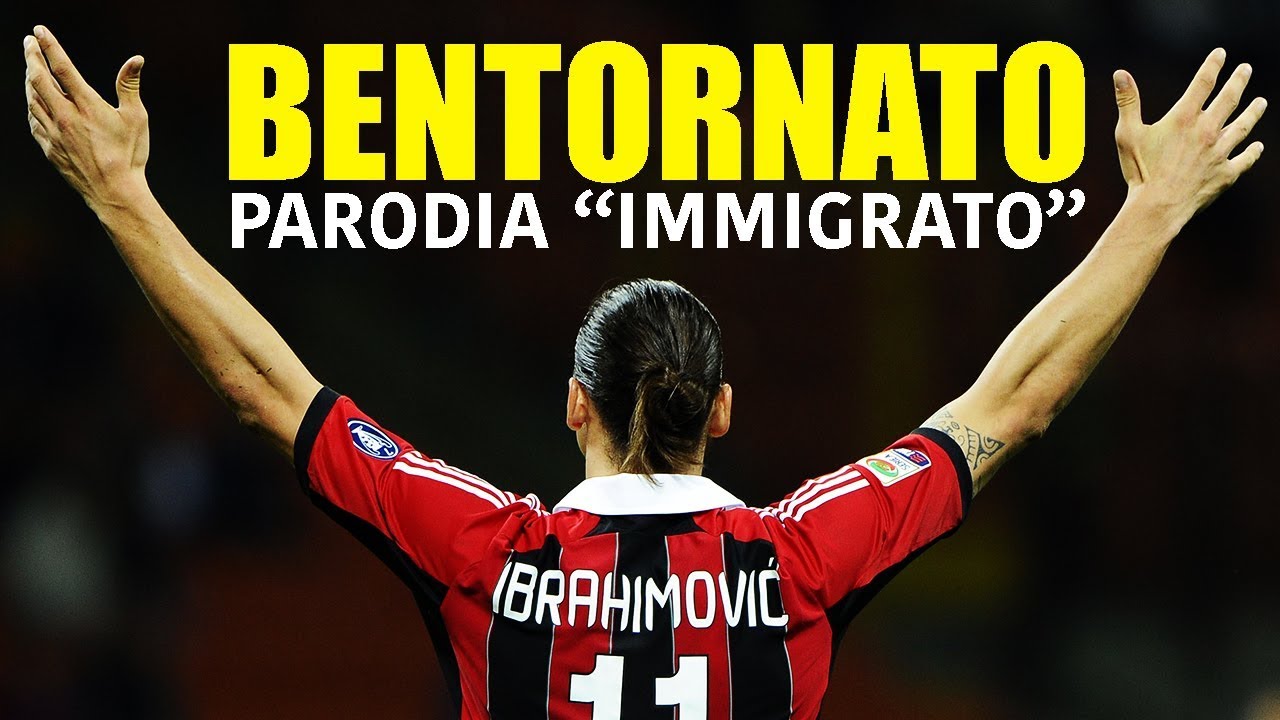 BENTORNATO! (CANZONE PER IBRAHIMOVIC) - Parodia 