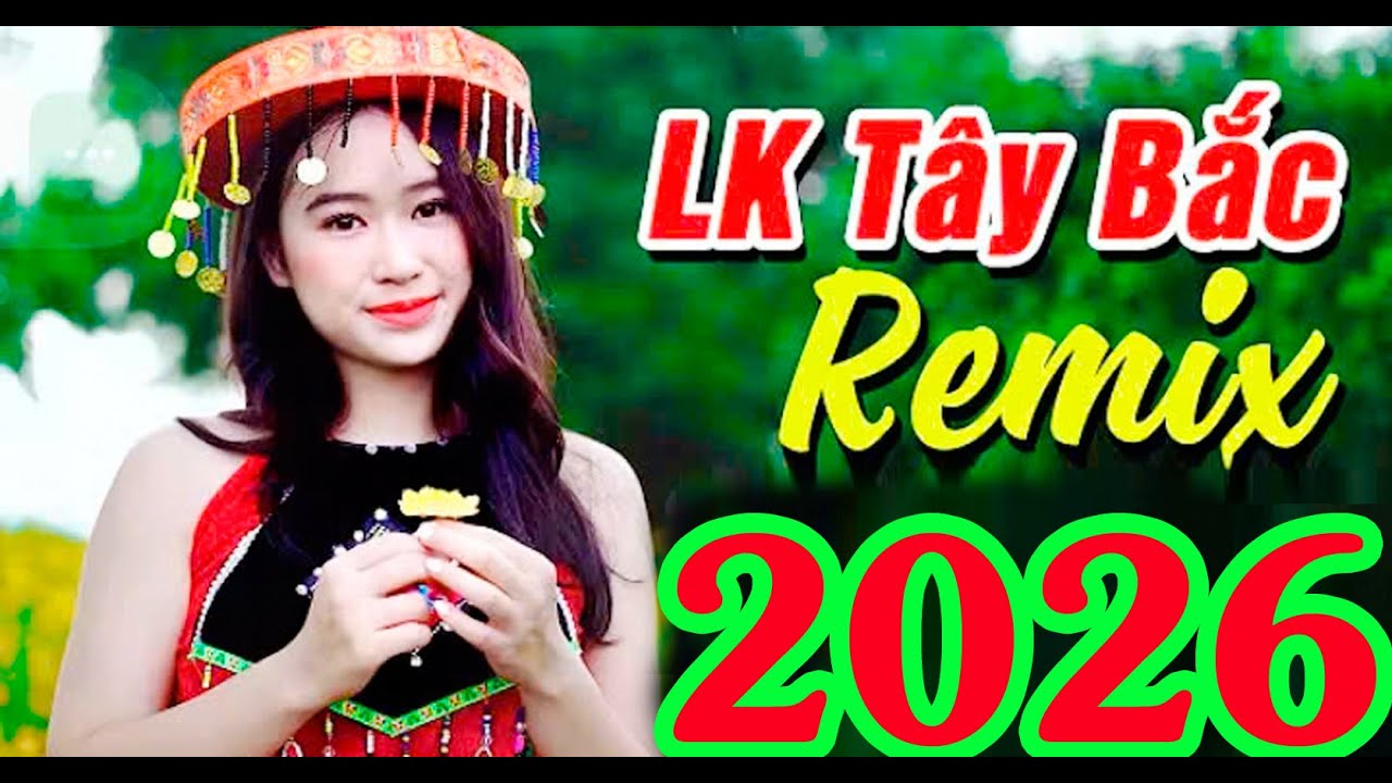 LK NHẠC SỐNG TÂY BẮC T826