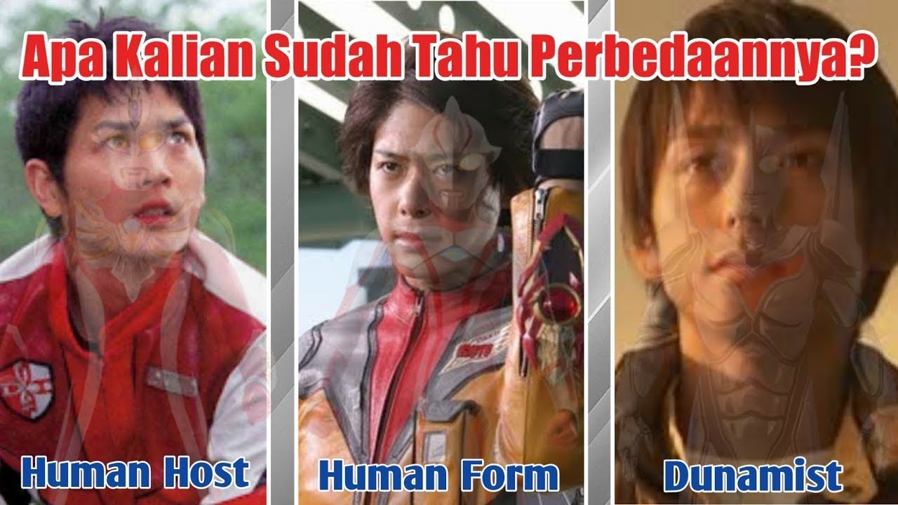 Perbedaan Human Form, Human Host dan Dunamist di Ultraman || Jenis Human Host | Video Remake