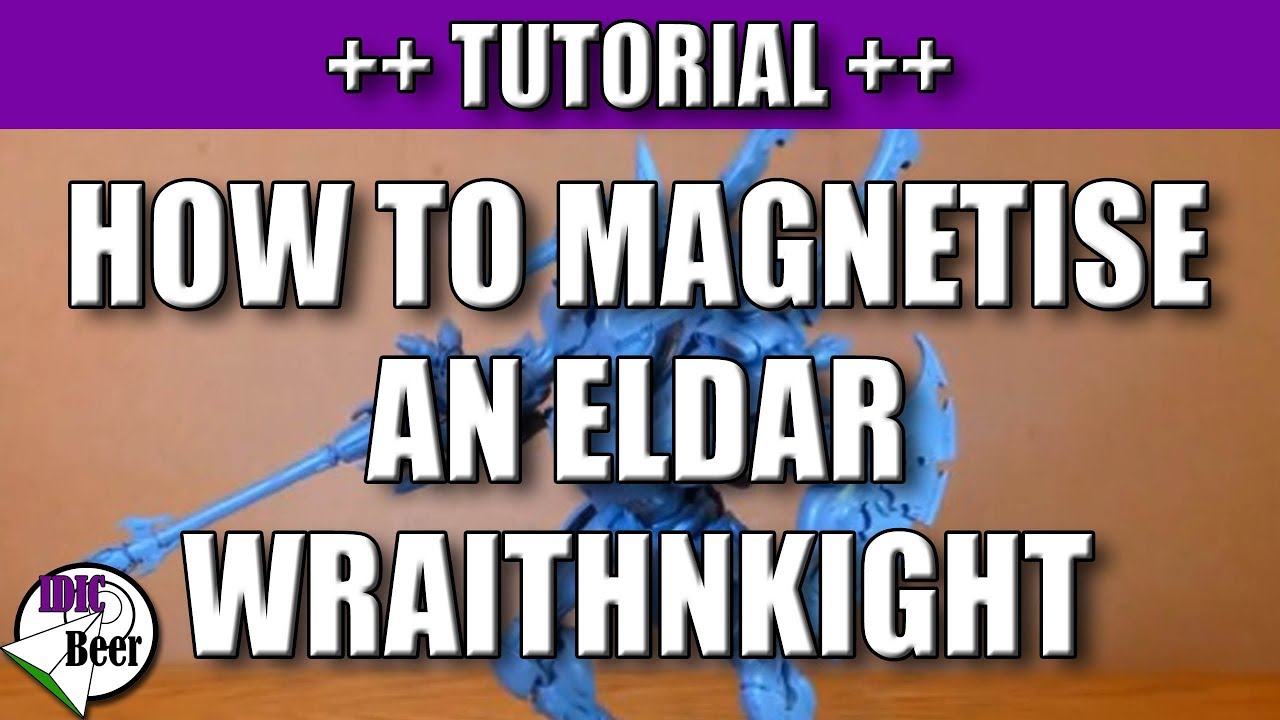 How to Magnetise an Eldar Wraithknight