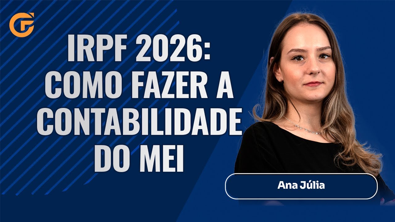 IRPF 2026: COMO FAZER A CONTABILIDADE DO MEI (ISENÇÃO NO IMPOSTO DE RENDA) | 10.02, 19H30