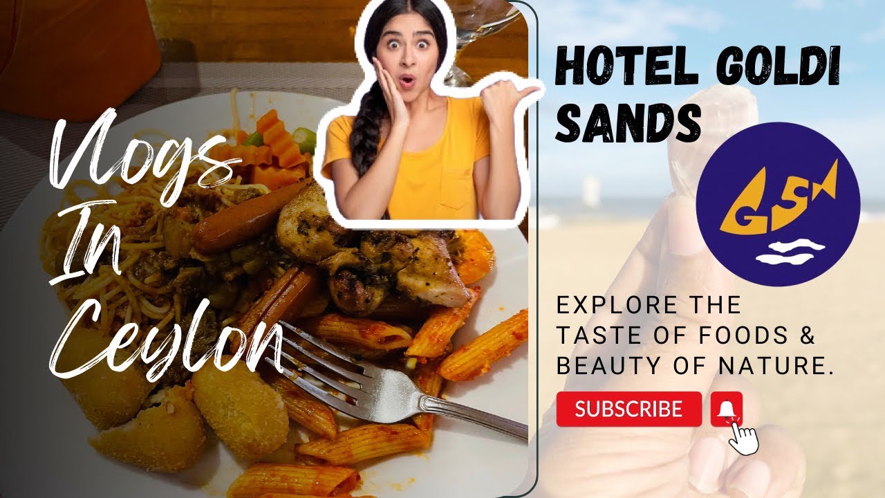 අඩු මුදලට හිතේ හැටියට ඇතිතරම් කාලා බීලා එන්න තියන ලංකාවේ සුපිරිම හෝටලය | Goldi Sands Hotel | 🍤🍨🍱