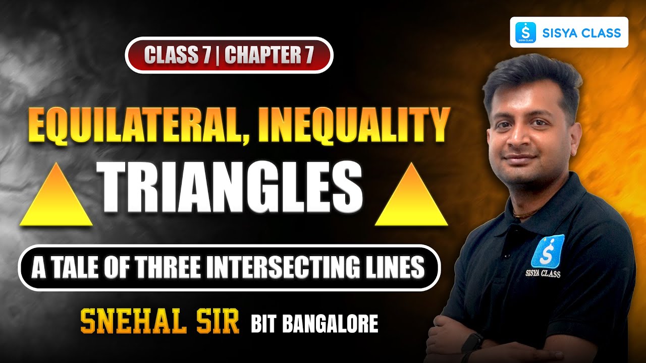 Triangles | A Tale Of Three Intersecting Lines | CBSE Class 7 Maths Chapter 7 | SISYA Class