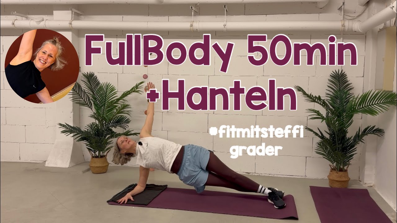 FullBody 50 min +Hanteln #fitmitsteffigrader 