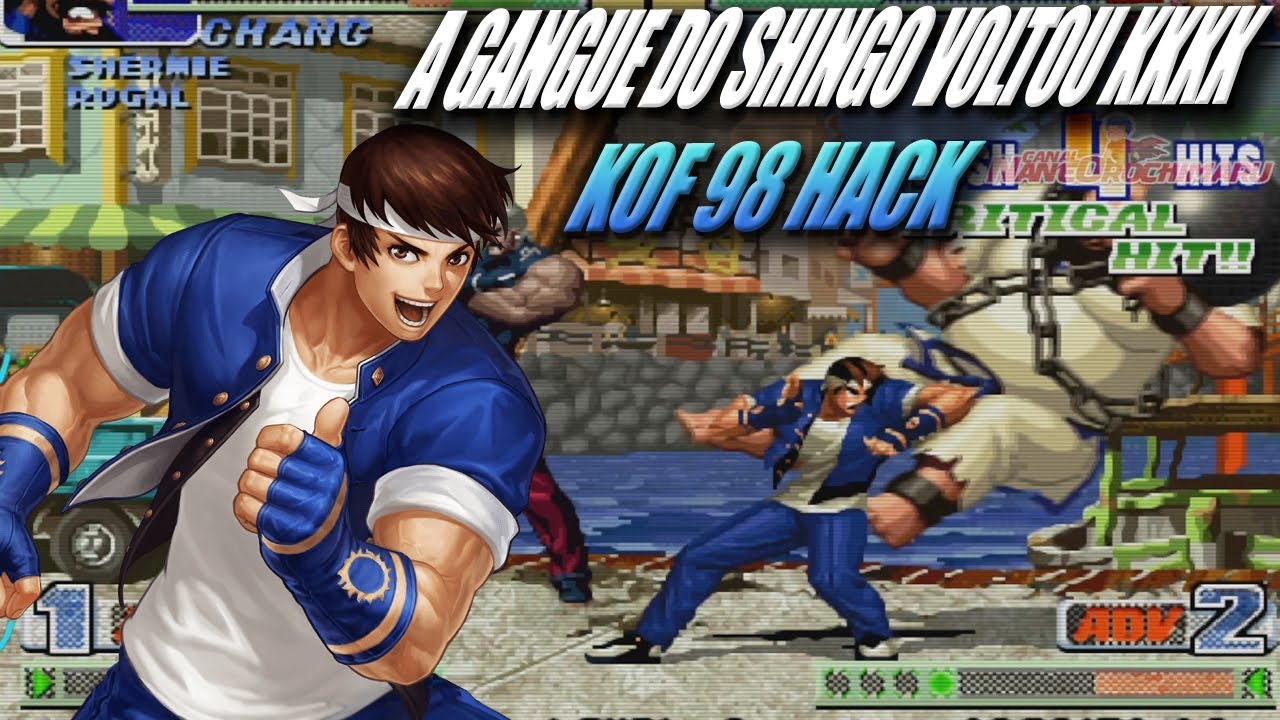 ►KOF 98 HACK(PARTE 6) SHINGO CHAMOU OS AMIGOS PQP KKK