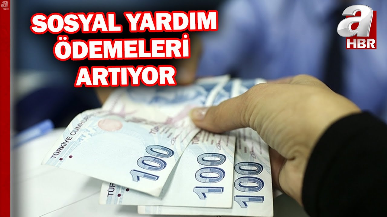 Sosyal yardım ödemeleri artıyor! Yardımlar yüzde kaç artacak? | A Haber