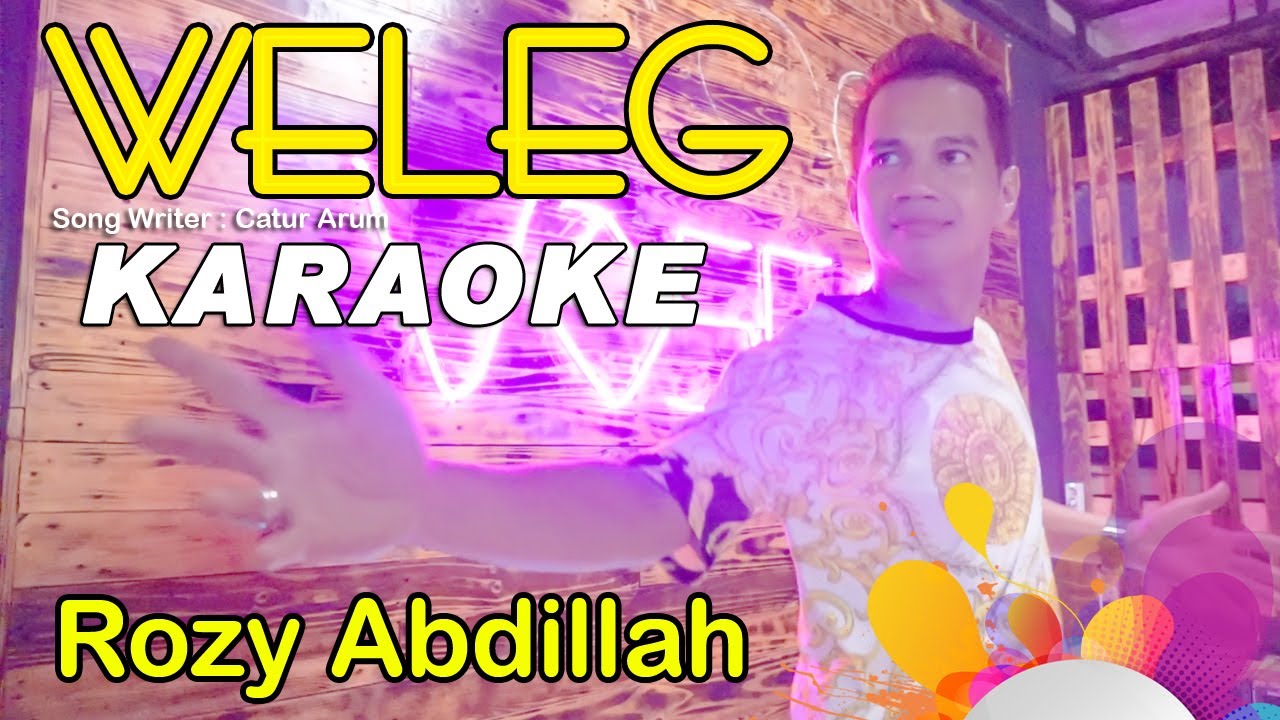 Weleg - Rozy Abdillah ( Karaoke ) Dj Santuy