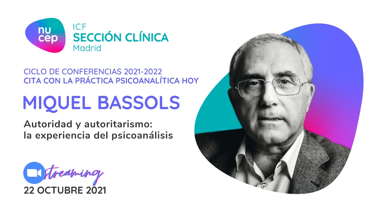 Autoridad y autoritarismo: la experiencia del psicoanálisis. Conferencia de Miquel Bassols