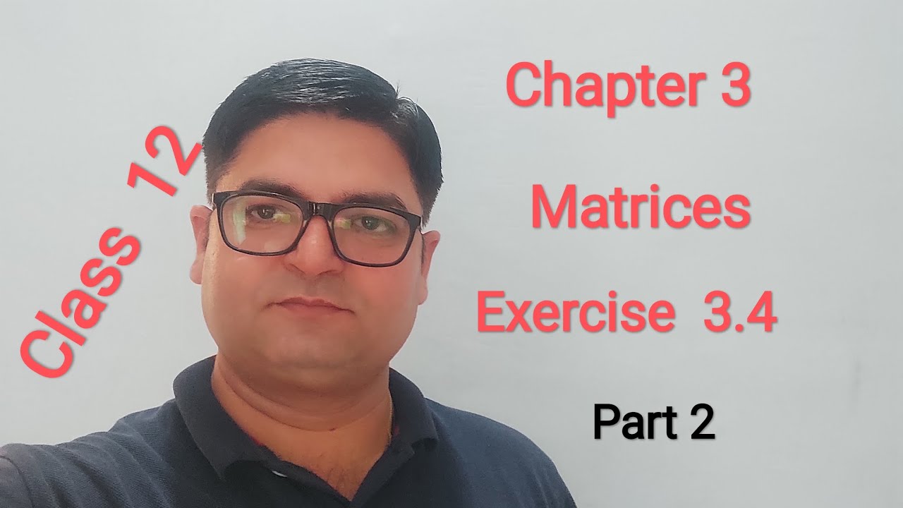 Class 12 Chapter 3 Matrices ex.3.4// Inverse of Matrices exercise 3.4(part 2)