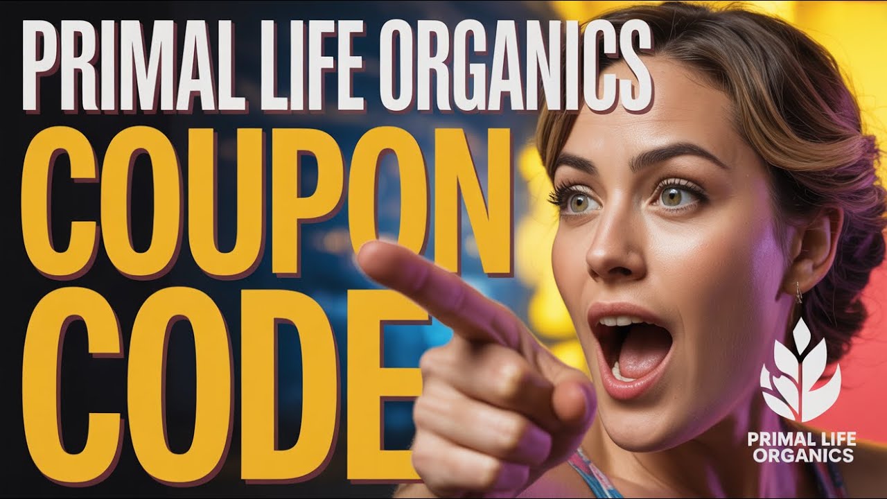 Primal Life Organics Promo Code - Coupon Code - Discount Code - Voucher code