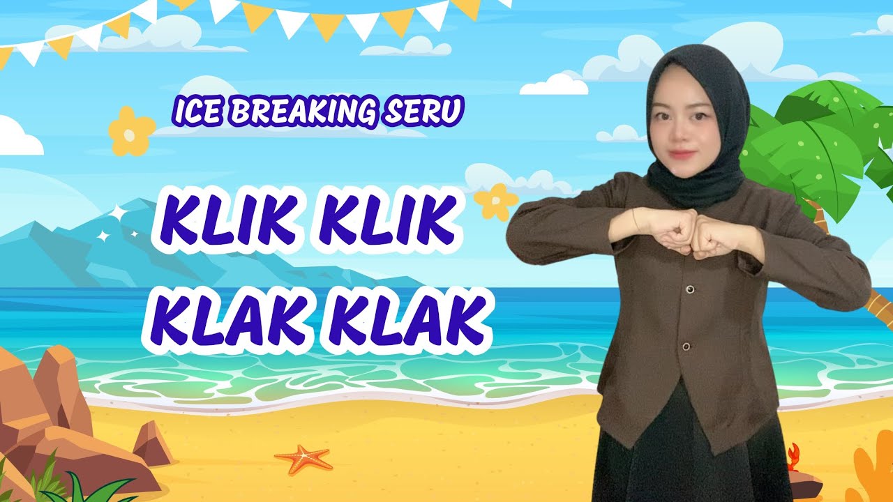 ICE BREAKING - KLIK KLIK KLAK KLAK