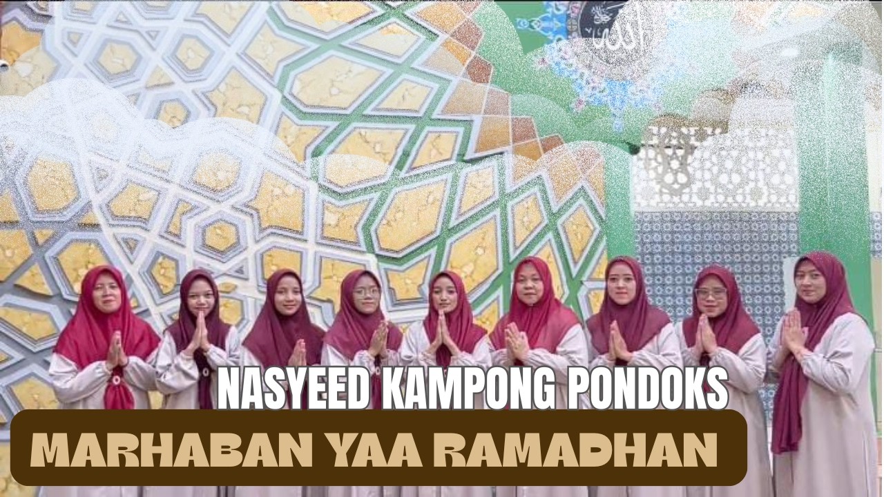 MARHABAN YAA RAMADHAN - NASYEED KAMPONG PONDOKS
