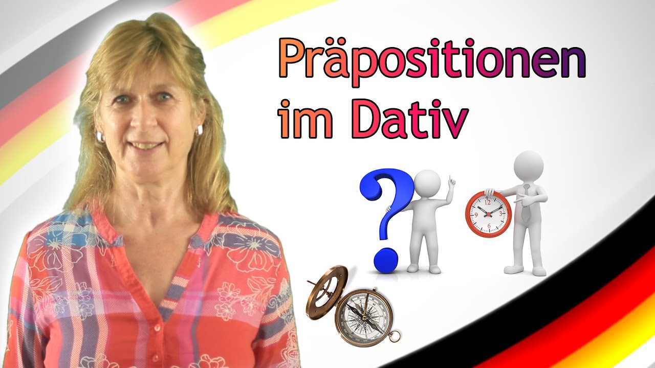 PRÄPOSITIONEN IM DATIV - Deutsch lernen