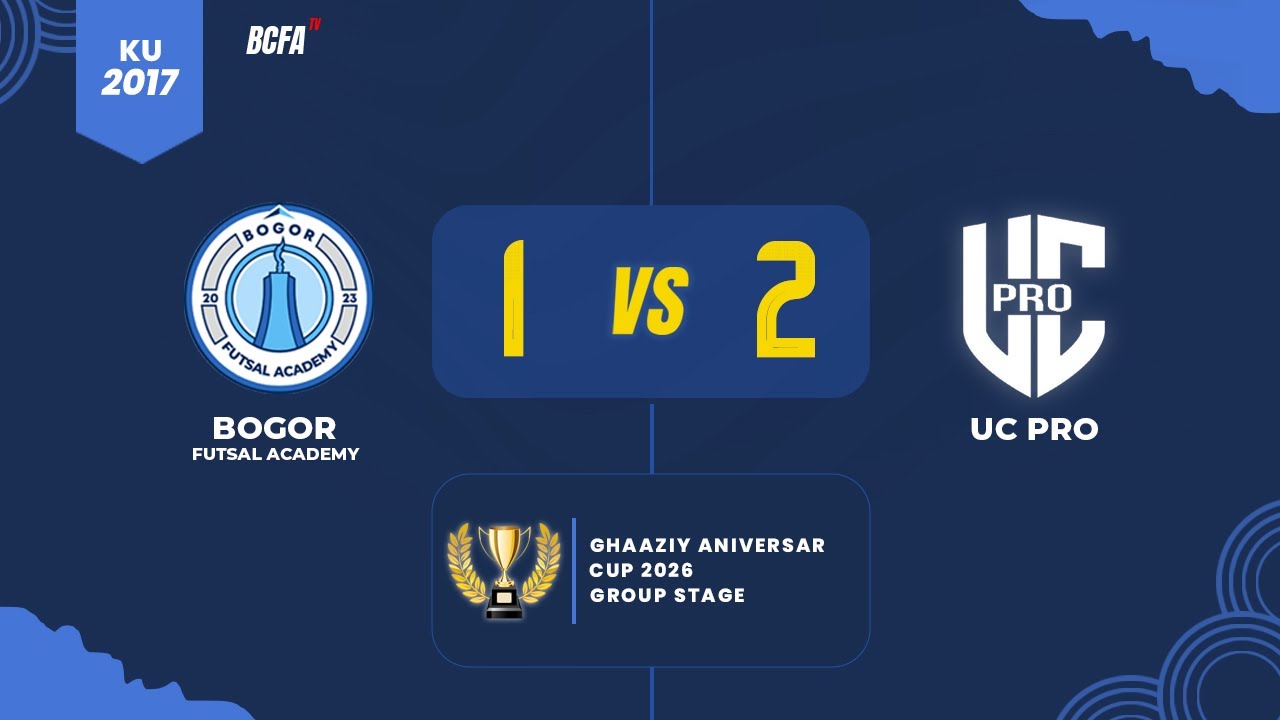 (KU - 2017) BOGOR FA (1) vs UC PRO (2) : GHAAZIY ANNIVERSARY CUP 2026