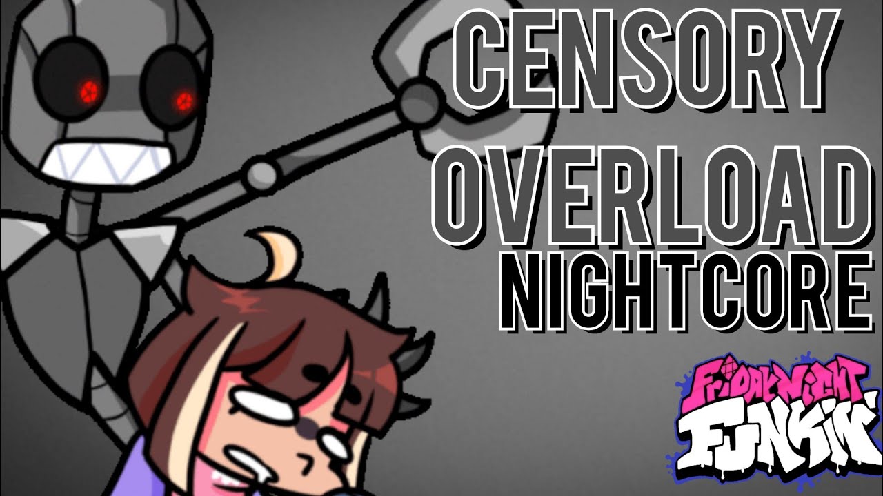Censory overload(Nightcore) | Friday Night Funkin' Vs QT