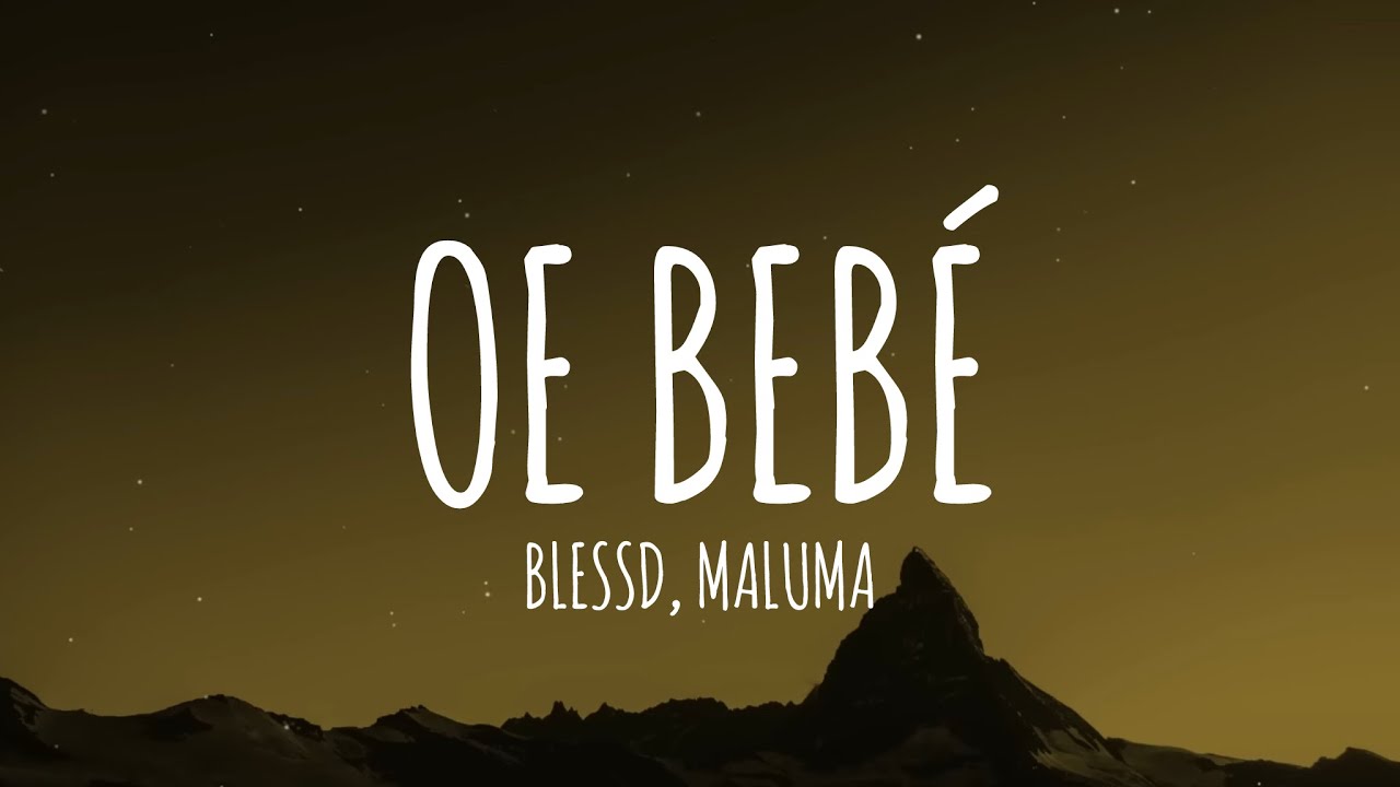 BLESSD, MALUMA - OE BEB&Eacute; (Letra/Lyrics)