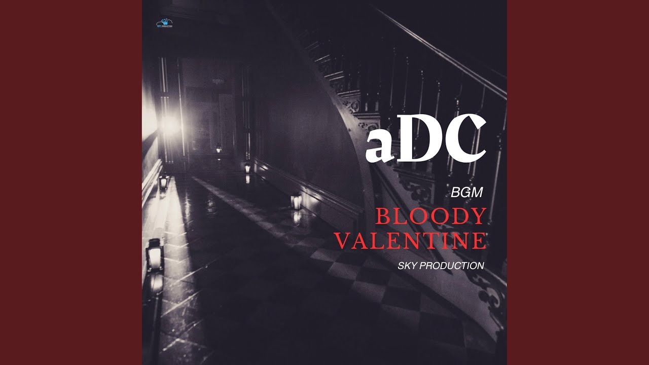 Bloody Valentine BGM