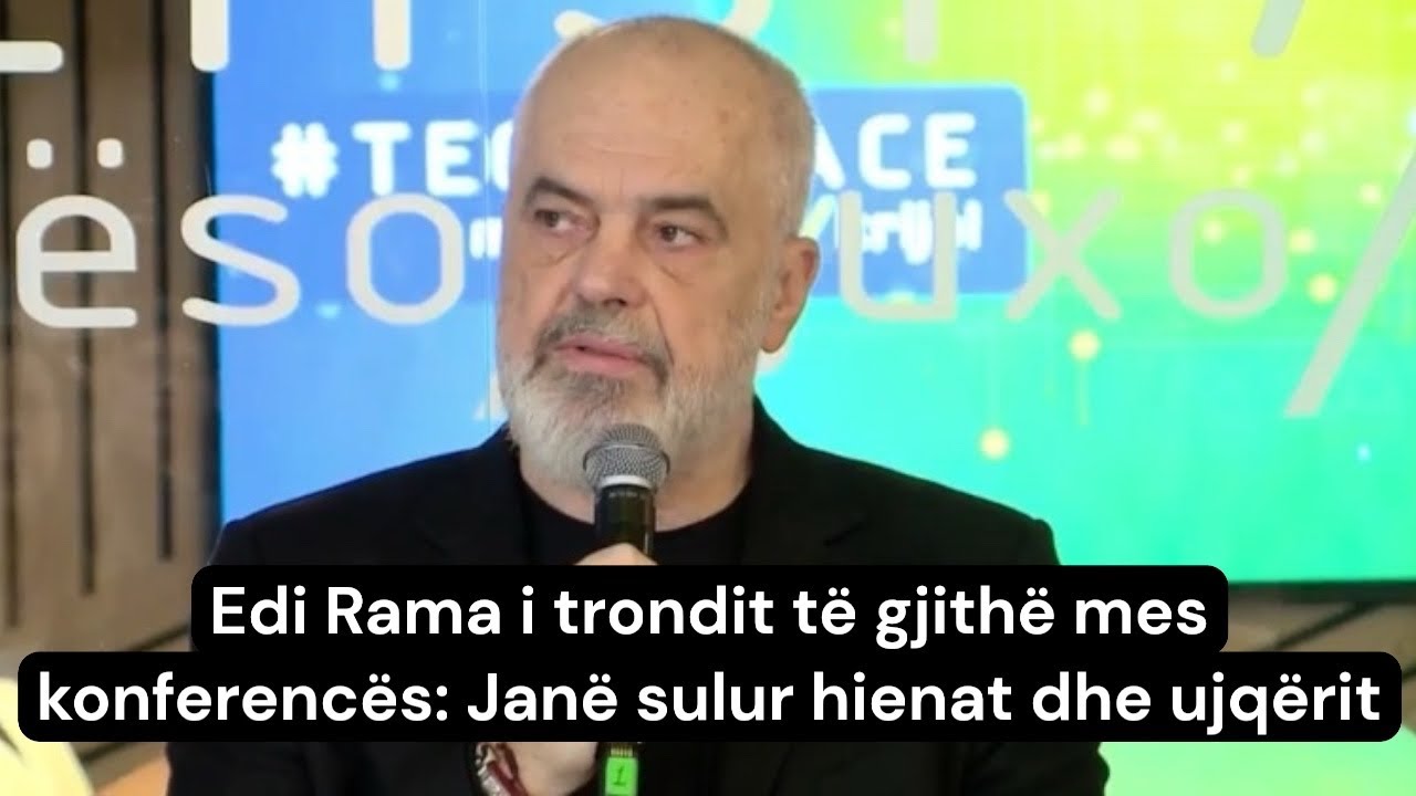Edi Rama i trondit të gjithë mes konferencës: Janë sulur hienat dhe ujqërit