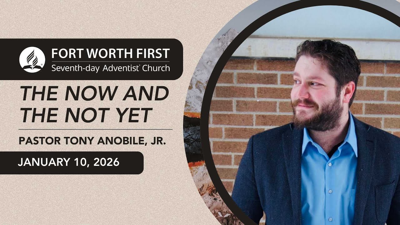 The Now and the Not Yet - Pastor Tony Anobile, Jr.