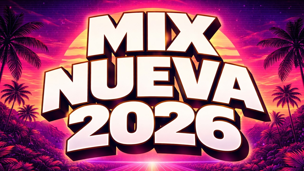 LA MEZCLA PERFECTA Party Summer “MIX FEBRERO 2026” 🎇Las Mejores Canciones Del Momento 2026