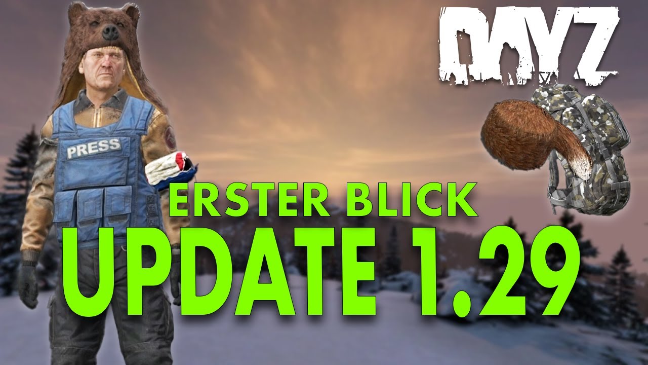 DAYZ UPDATE 1.29 - ERSTER BLICK  | Deutsch
