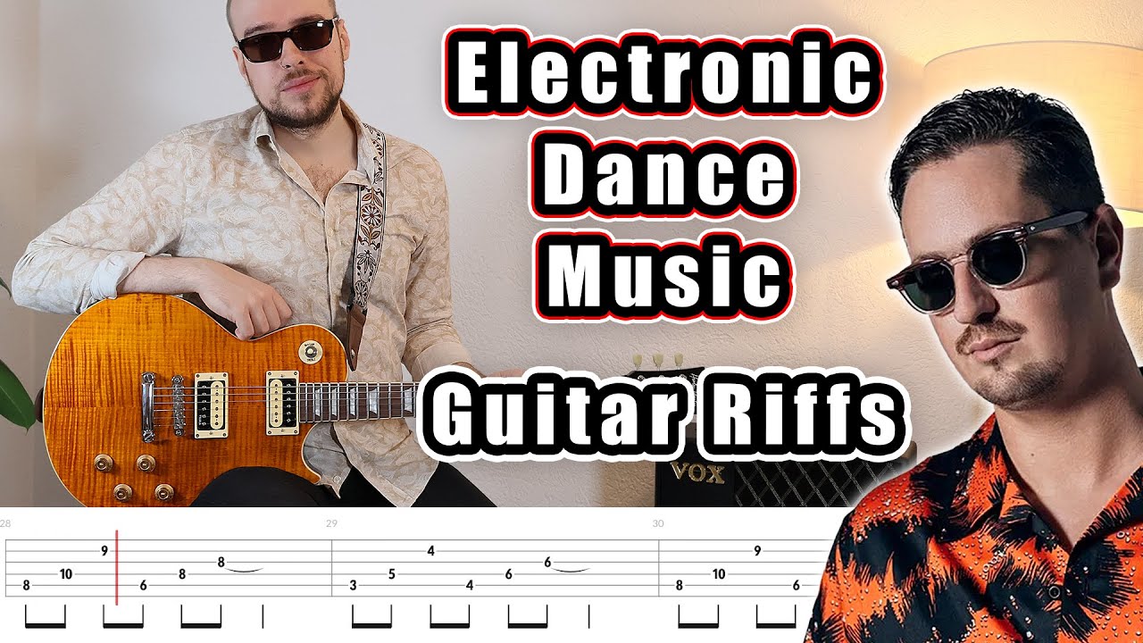10 Electronic Dance Music Guitar Riffs (with Tabs)