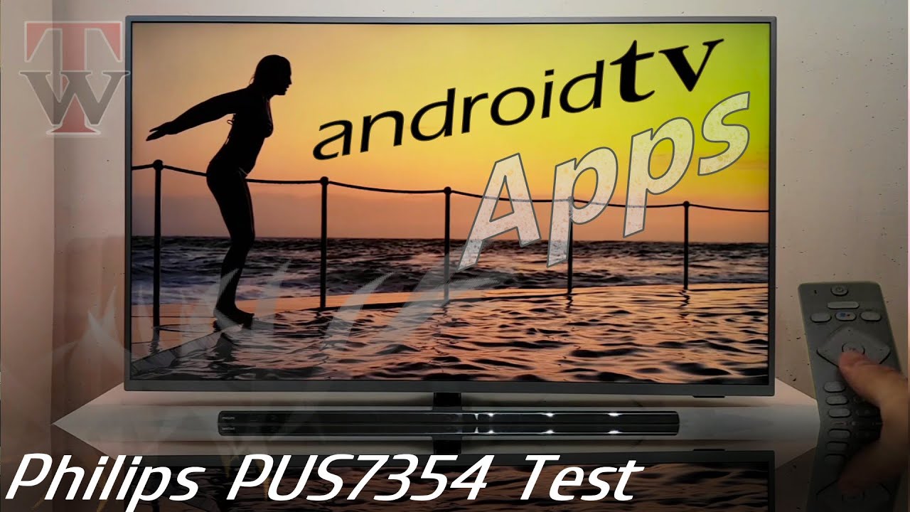 Android Test - Philips PUS7354 Smart TV