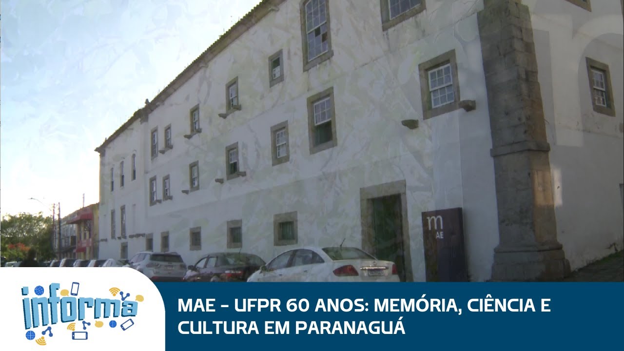 MAE - UFPR 60 anos: memória, ciência e cultura em Paranaguá