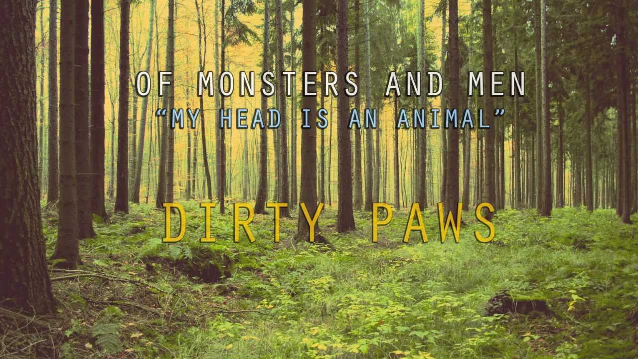 Dirty Paws - Of Monsters and Men