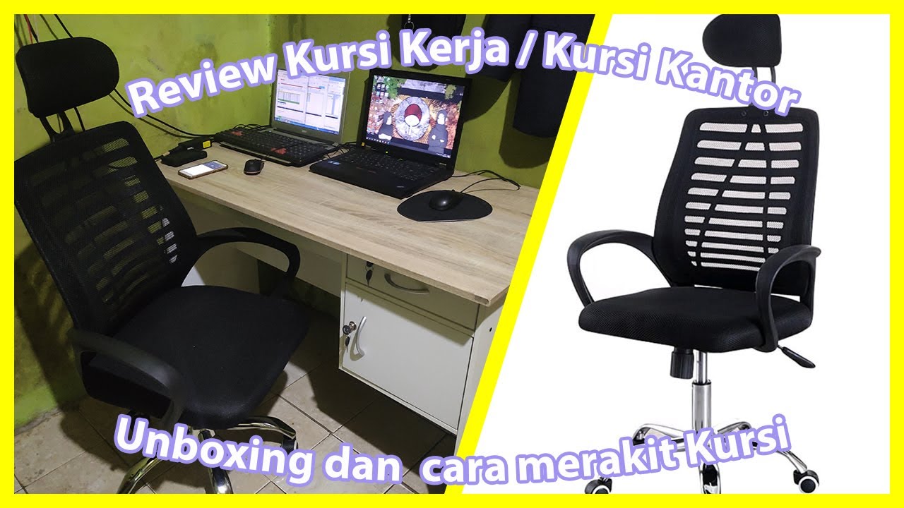 Review Kursi Kerja / Kursi Kantor, Unboxing dan cara merakit kursi