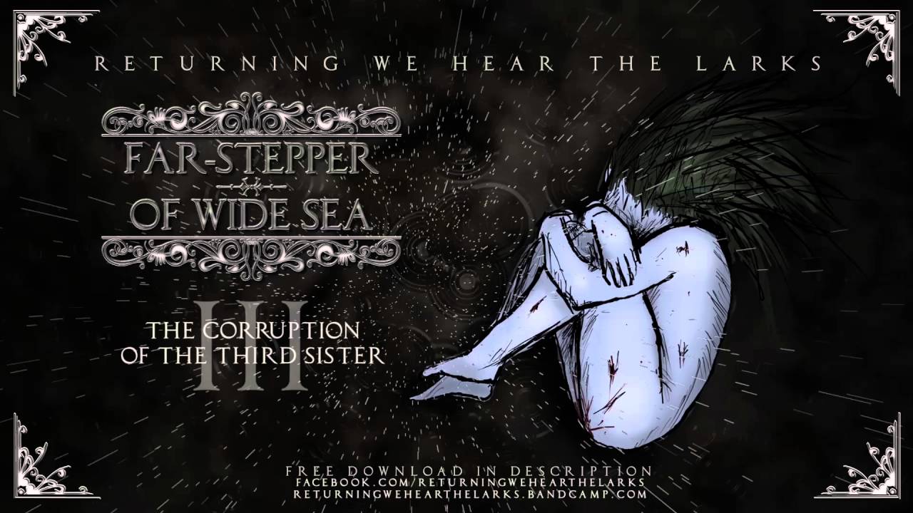 Returning We Hear the Larks - The Corruption of the Third Sister [Official Audio]