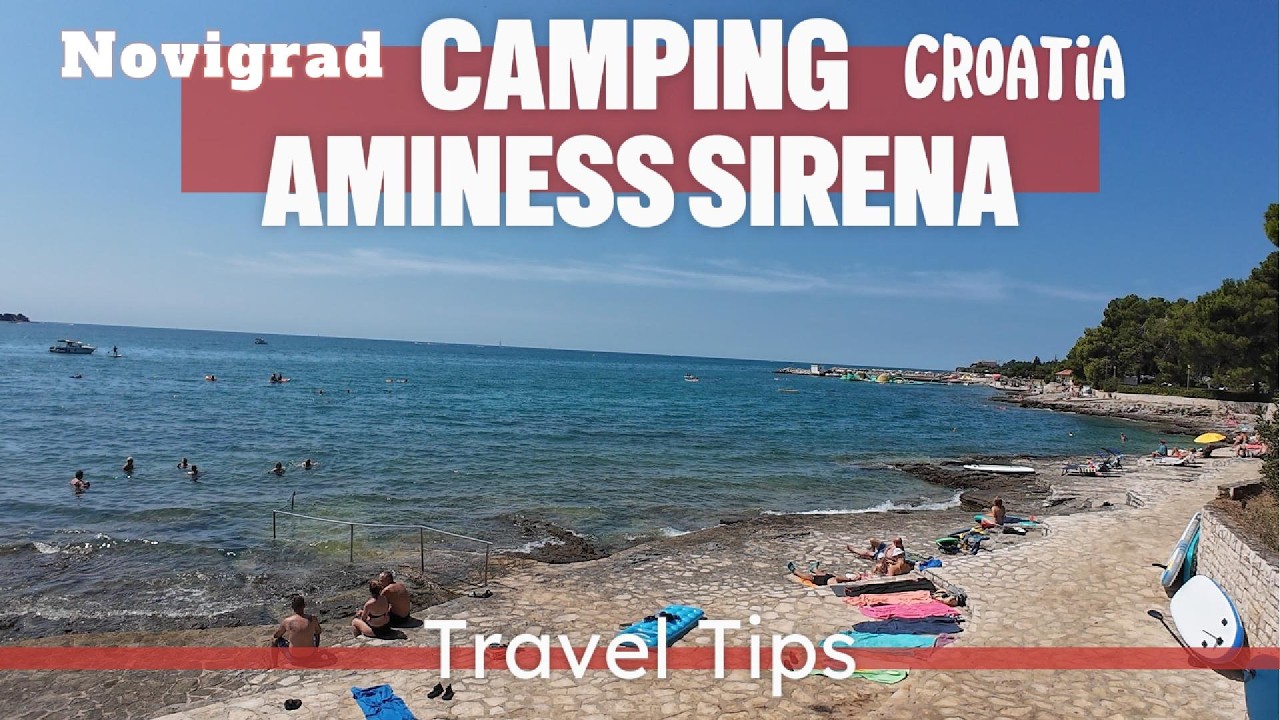 Camping Aminess SIRENA & Novigrad Croatia
