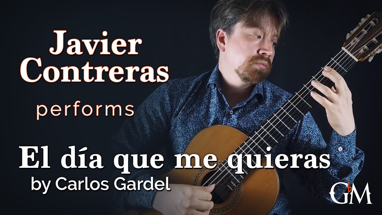 Javier Contreras plays El día que me quieras | Guitar by Masters