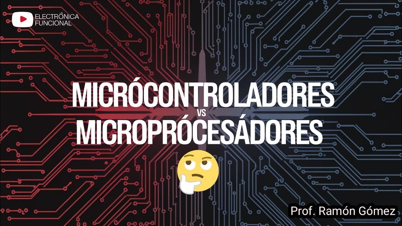 MICROPROCESADORES Y MICROCONTROLADORES: Diferencias fundamentales.