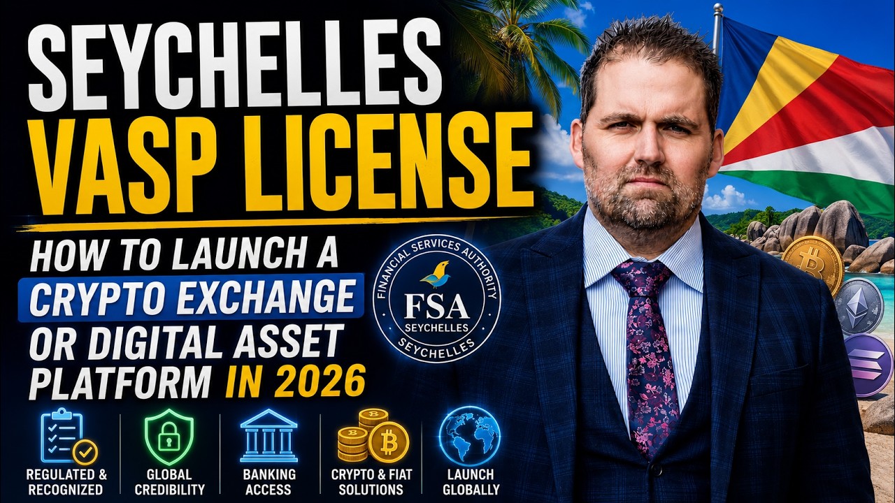 Seychelles VASP License: How to Launch a Crypto Exchange or Digital Asset Platform in 2026