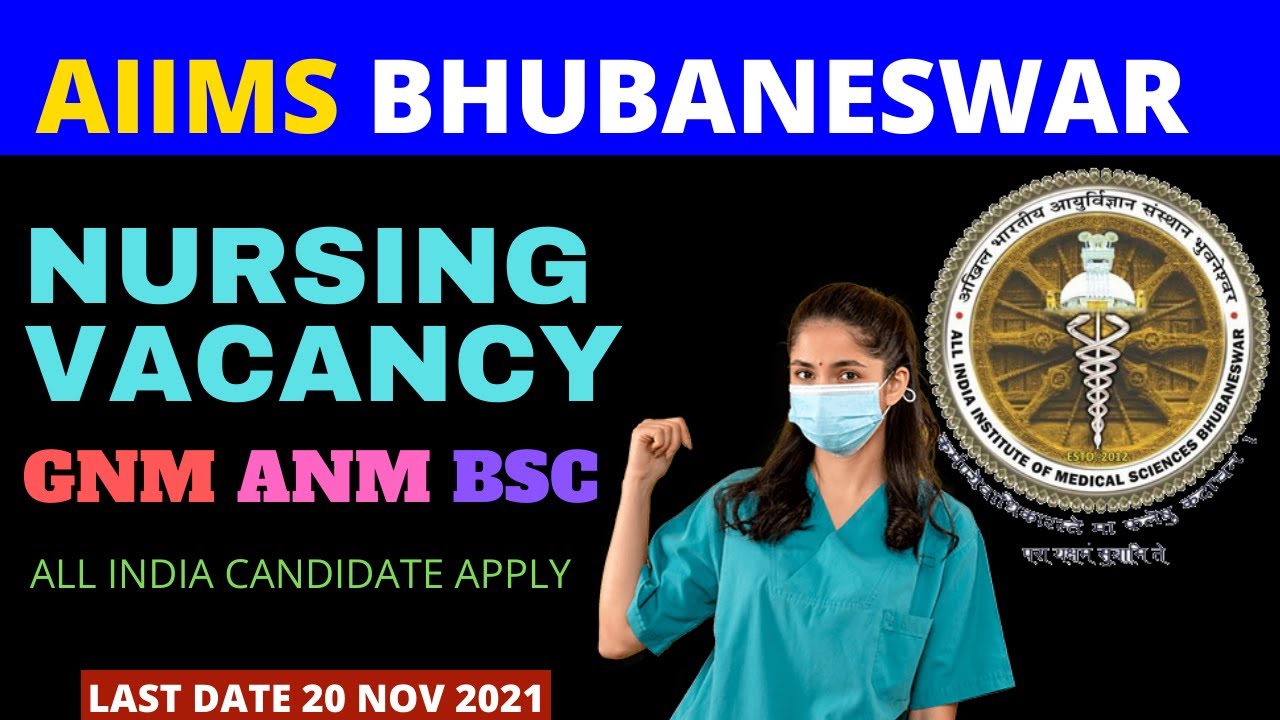 AIIMS Bhubaneswar Nursing Vacancy 2021 | Nursing Officer Vacancies | AIIMS ICMR Recruitment