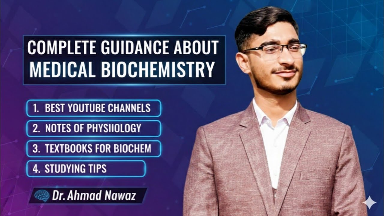 How to study medical Biochemistry || Complete guide by Dr. Ahmad Nawaz 