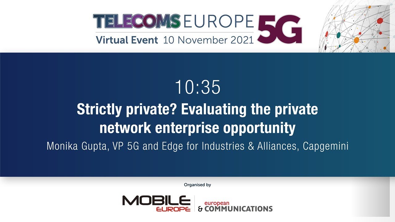 Telecoms Europe 5G 2021: Evaluating the private network enterprise opportunity. By Capgemini