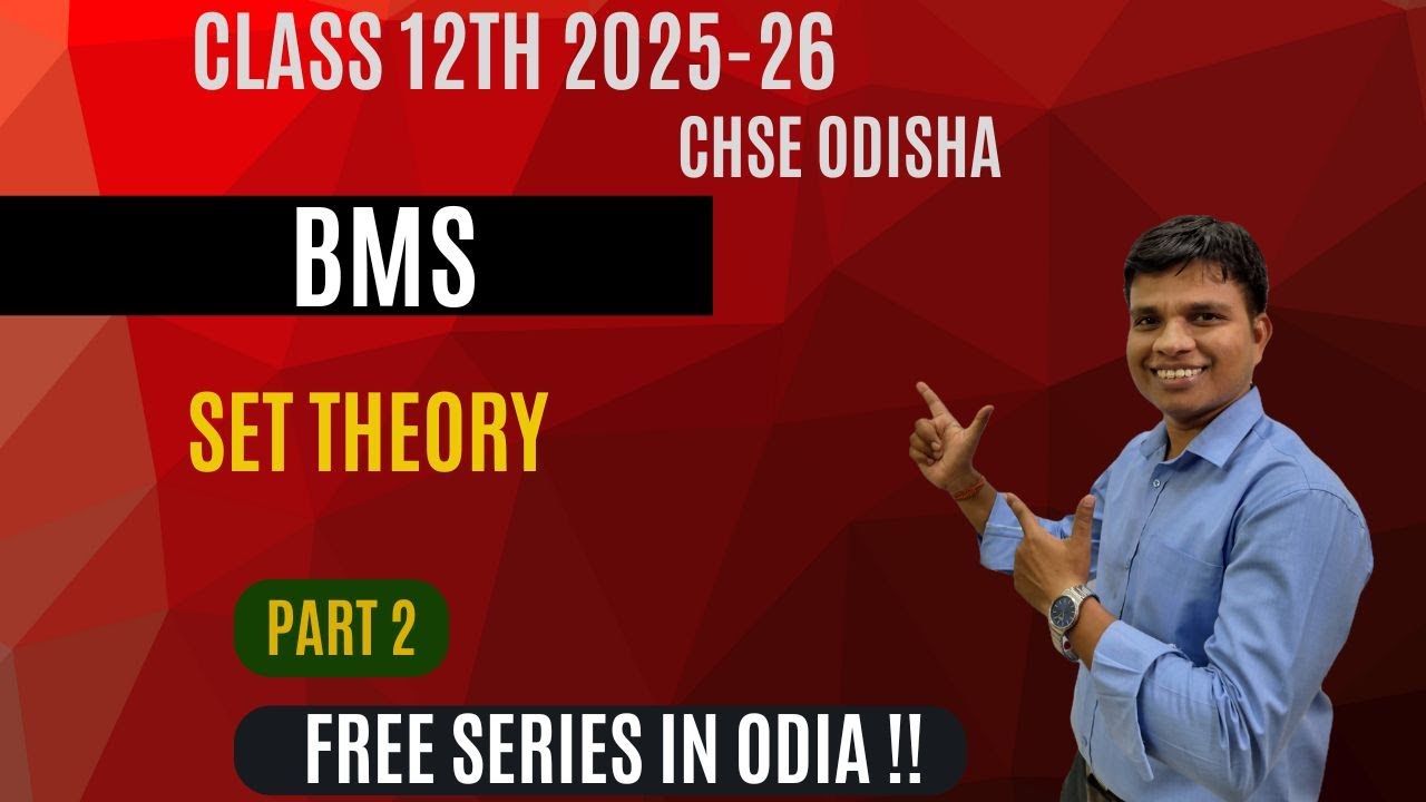 BMS - Set Theory | Class 12 | CHSE Odisha | Part 2 | Session 2025-26 | In Odia