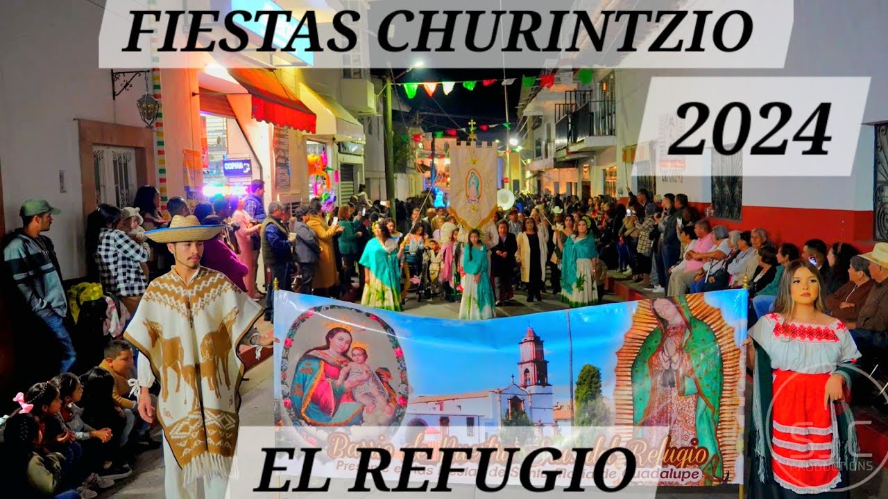 FIESTAS CHURINTZIO 2024 - EL REFUGIO
