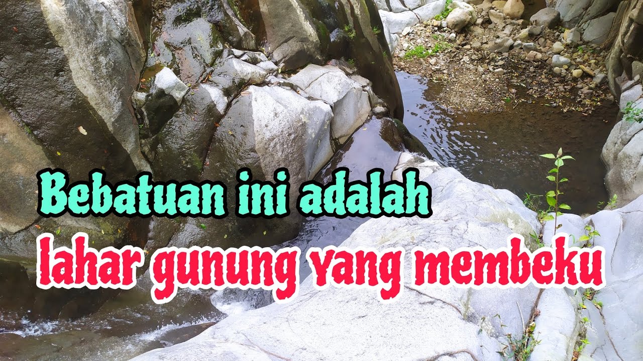 Bebatuan ini adalah Lahar gunung yang membeku