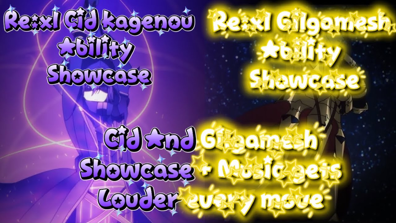Re xl || Cid and Gilgamesh showcase || Music gets louder every move :3