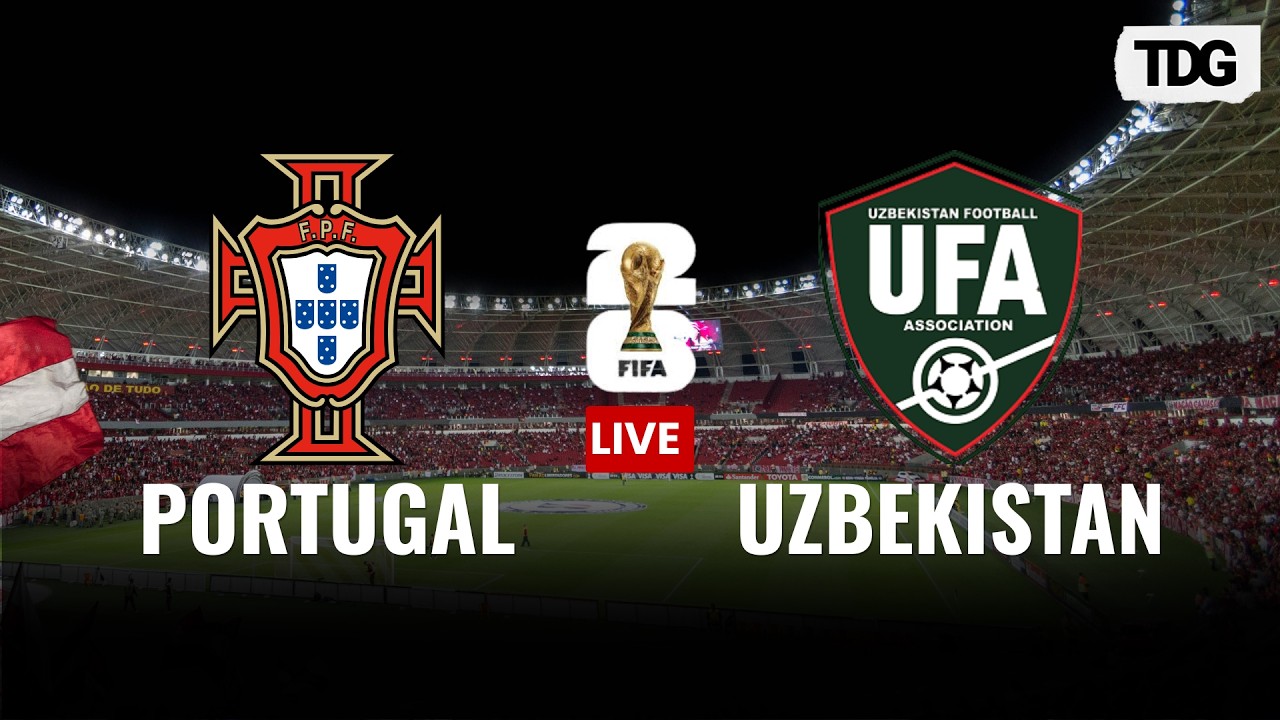 WATCH LIVE: Portugal vs Uzbekistan | FIFA World Cup 2026 Group K Clash