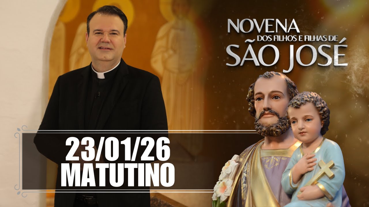 Novena dos Filhos e Filhas de São José - Matutino - 23/01/26
